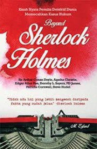 Image of Beyond Sherlock Holmes : Kisah Nyata Penulis Detektif Dunia Memecahkan Kasus Hukum
