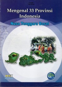 Image of Mengenal 33 Provinsi Indonesia : Nusa Tenggara Barat